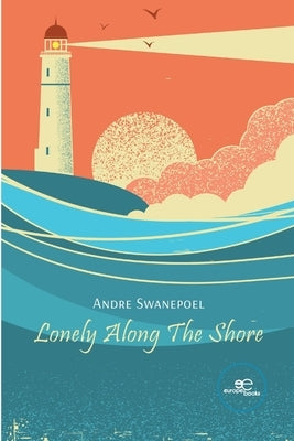Lonely Along The Shore by Swanepoel, Andre