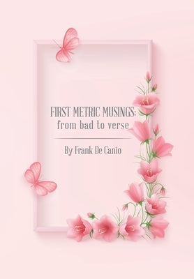 First Metric Musings: From Bad to Verse by de Canio, Frank