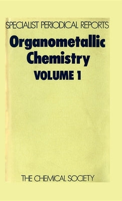 Organometallic Chemistry: Volume 1 by Harris, R. K.