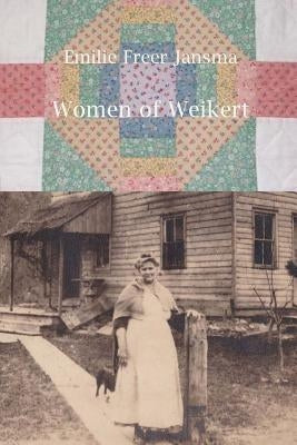 Women of Weikert by Jansma, Emilie Freer