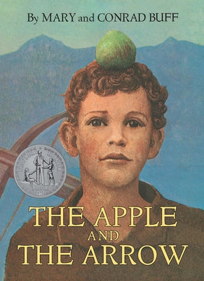 The Apple and the Arrow by Buff, Conrad