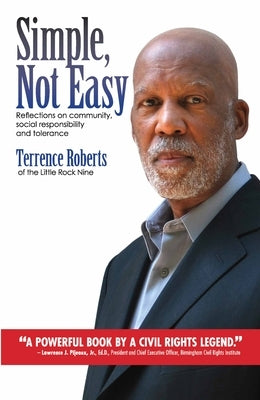 Simple Not Easy: Reflections on Community Social Responsibility and Tolerance by Roberts, Terrence J.