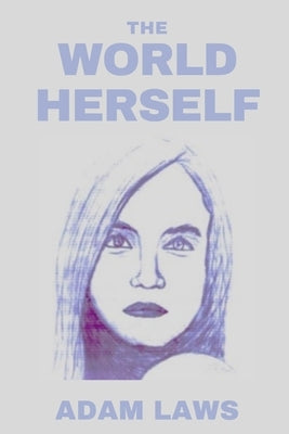 The World Herself by Laws, Adam
