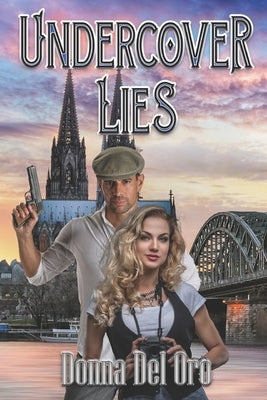 Undercover Lies by Del Oro, Donna