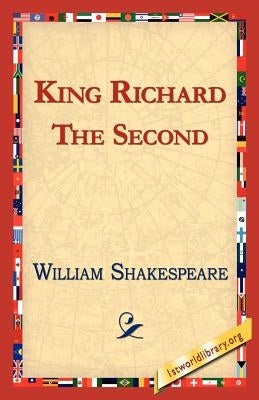 King Richard the Second by Shakespeare, William
