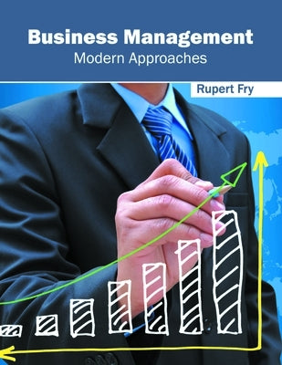 Business Management: Modern Approaches by Fry, Rupert