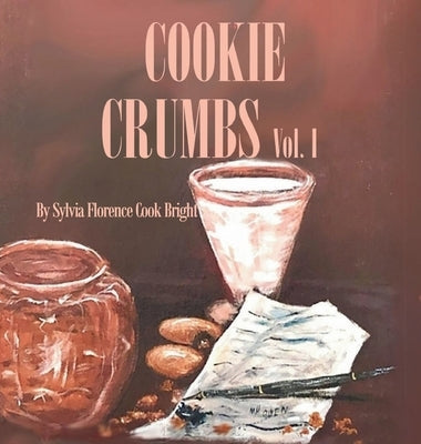 Cookie Crumbs Vol.I by Florence Cook Bright, Sylvia