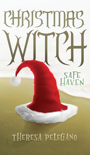 Christmas Witch: Safe Haven by Pelegano, Theresa