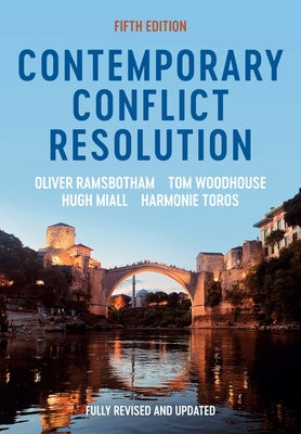 Contemporary Conflict Resolution by Ramsbotham, Oliver