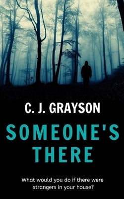 Someone's There by Grayson, C. J.