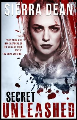 Secret Unleashed by Dean, Sierra
