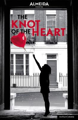 The Knot of the Heart by Eldridge, David