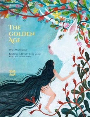 The Golden Age: Ovid's Metamorphoses by Ovid