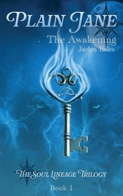 Plain Jane: The Awakening by Bales, Jaclyn