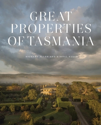 Great Properties of Tasmania by Baker, Kimbal
