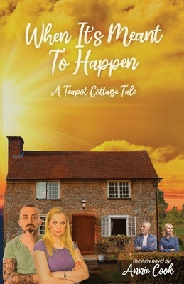 When It's Meant To Happen by Cook, Annie