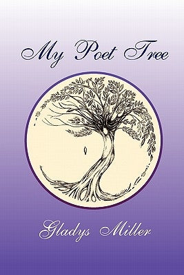 My Poet Tree by Miller, Gladys
