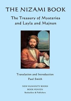 The Nizami Book: The Treasury of Mysteries and Layla and Majnun by Nizami