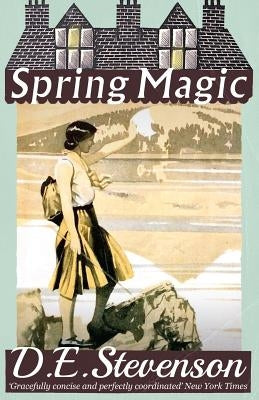 Spring Magic by Stevenson, D. E.