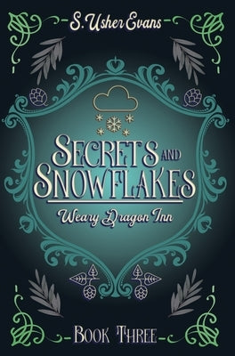 Secrets and Snowflakes: A Cozy Fantasy Novel by Evans, S. Usher