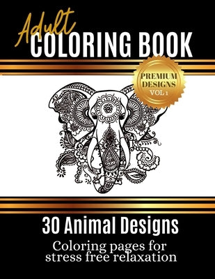 Adult Coloring Book: 30 High quality coloring pages for a stress free and relaxing experience. Ease your mind while you entertain yourself with art. by Williams, T.