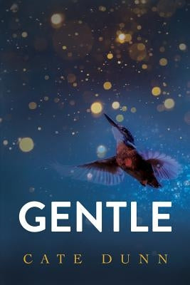 Gentle by Dunn, Cate