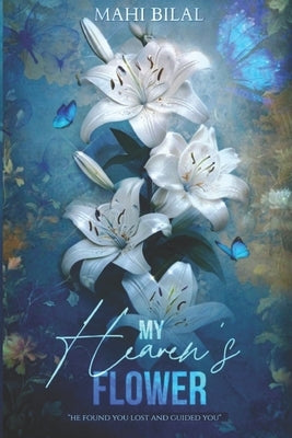 My Heaven's Flower by Bilal, Mahi