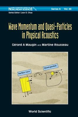 Wave Momentum and Quasi-Particles in Physical Acoustics by Maugin Gerard a