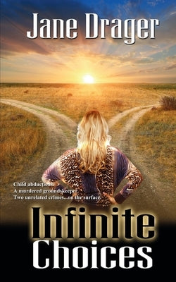 Infinite Choices by Drager, Jane