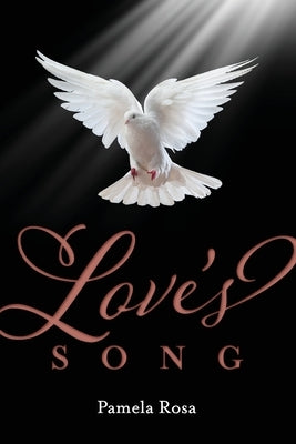 Love's Song by Rosa, Pamela