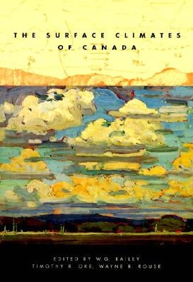 The Surface Climates of Canada: Volume 4 by Bailey