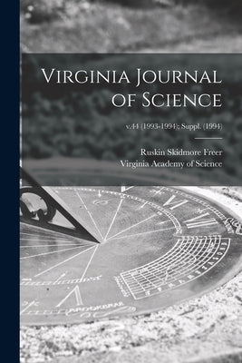 Virginia Journal of Science; v.44 (1993-1994); Suppl. (1994) by Freer, Ruskin Skidmore 1894-