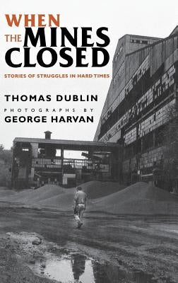 When the Mines Closed by Dublin, Thomas