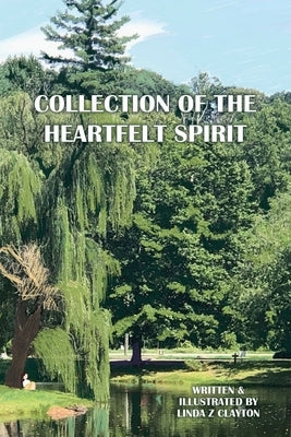 Collection of the Heartfelt Spirit by Clayton, Linda Z.