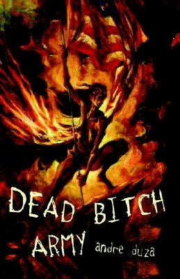 Dead Bitch Army by Duza, Andre