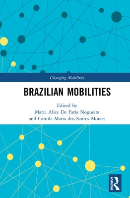 Brazilian Mobilities by de Faria Nogueira, Maria