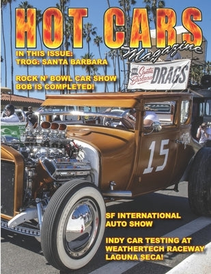 Hot Cars Magazine: TROG Santa Barbara Coverage! by Sorenson, Roy R.