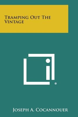 Tramping Out the Vintage by Cocannouer, Joseph A.