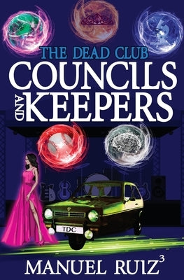 Councils and Keepers by Ruiz, Manuel