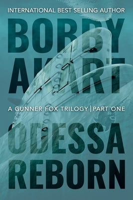 Odessa Reborn: A Terrorism Thriller by Akart, Bobby
