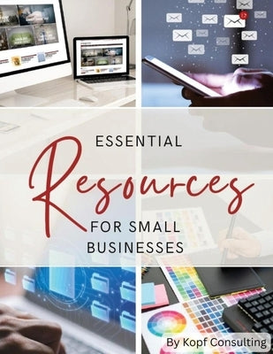 Essential Resource Guide: The Ultimate Guide to Starting an Online Business by Consulting, Kopf