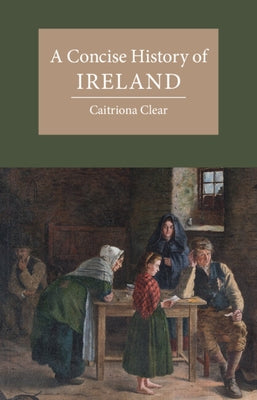 A Concise History of Ireland by Clear, Caitriona