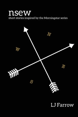 nsew: short stories inspired by the morningstar series by Farrow, Lj