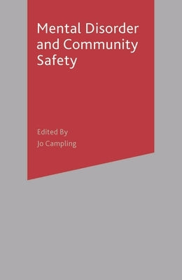 Mental Disorder and Community Safety by Bean, Phillip