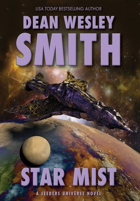 Star Mist: A Seeders Universe Novel by Smith, Dean Wesley