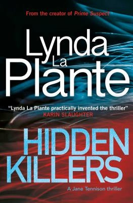 Hidden Killers: A Jane Tennison Thriller (Book 2) by La Plante, Lynda
