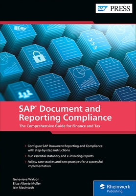 SAP Document and Reporting Compliance: The Comprehensive Guide for Finance and Tax by Watson, Genevieve