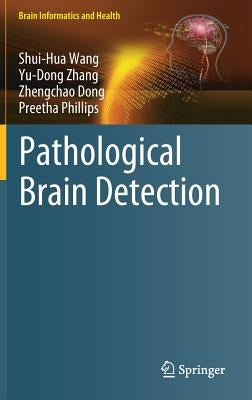 Pathological Brain Detection by Wang, Shui-Hua
