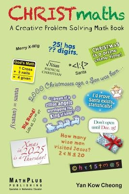 CHRISTmaths: A Creative Problem Solving Math Book by Yan, Kow Cheong