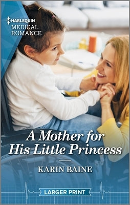A Mother for His Little Princess by Baine, Karin